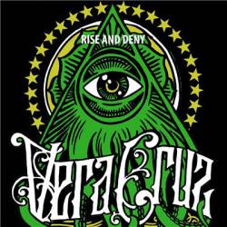 Vera Cruz : Rise and Deny